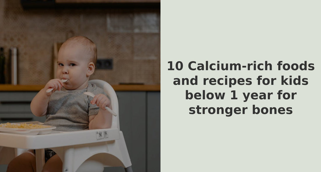 10 Calcium-rich foods and recipes for kids below 1 year for stronger bones