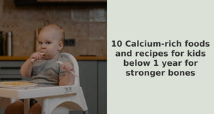 10 Calcium-rich foods and recipes for kids below 1 year for stronger bones