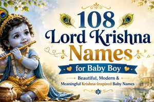 108 Lord Krishna Names for Baby Boy: Beautiful, Modern & Meaningful Krishna-Inspired Baby Names