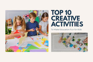 Top 10 Creative Activities to Make Education Fun for Kids