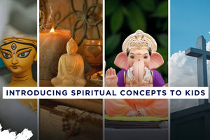 Teach Spiritual Concepts to Kids