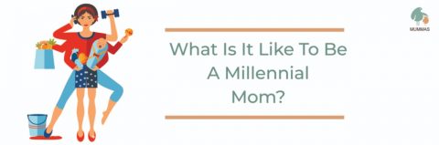 What Is It Like To Be A Millennial Mom?