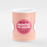 Promoted-To-Mommy-Coffee-Mugs