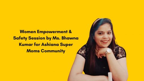 Bhawna Kumar’s session on Women Empowerment & Safety is a must-watch for all Women