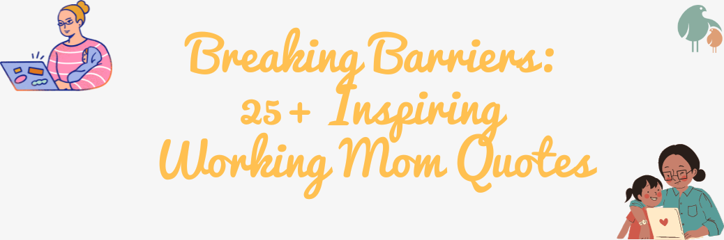 Inspiring Working Mom Quotes